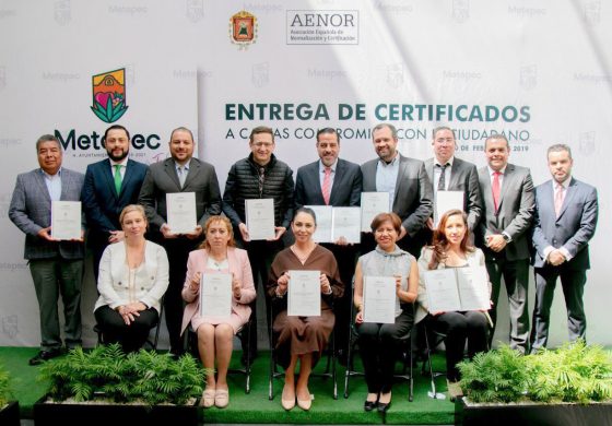 Gobierno de Metepec certifica compromisos con sus ciudadanos