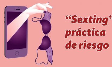“Sexting”, práctica de riesgo