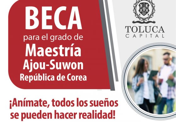 Ofrecen Toluca y Suwon becas para maestría en la Universidad de Ajou