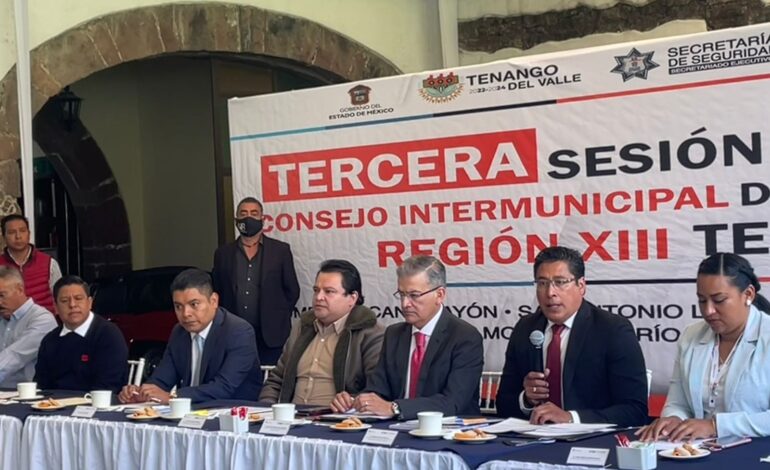 Tenango del Valle, sede de la Tercera Sesión Ordinaria del Consejo Intermunicipal de Seguridad Pública Región XIII Tenancingo